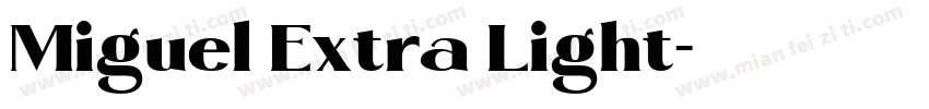 Miguel Extra Light字体转换